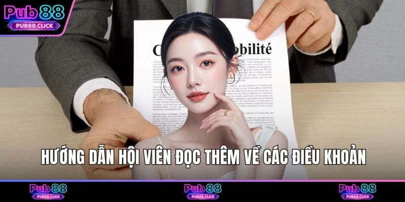 Hướng dẫn hội viên đọc thêm về các điều khoản